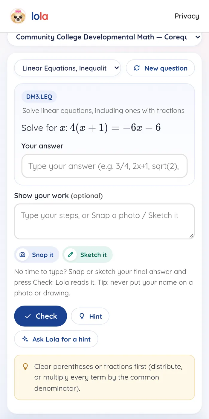 Lola Math on a phone: Community College Developmental Math practice, solve 4 times the quantity x plus 1 equals negative 6x minus 6, with a hint to clear parentheses or fractions first